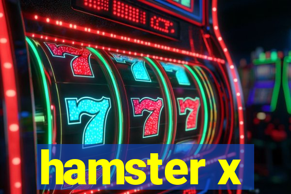 hamster x